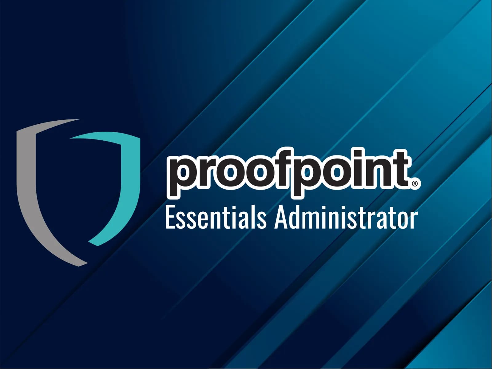Certified Proofpoint Essentials Administrator Training: Complete Email Security Administration Course