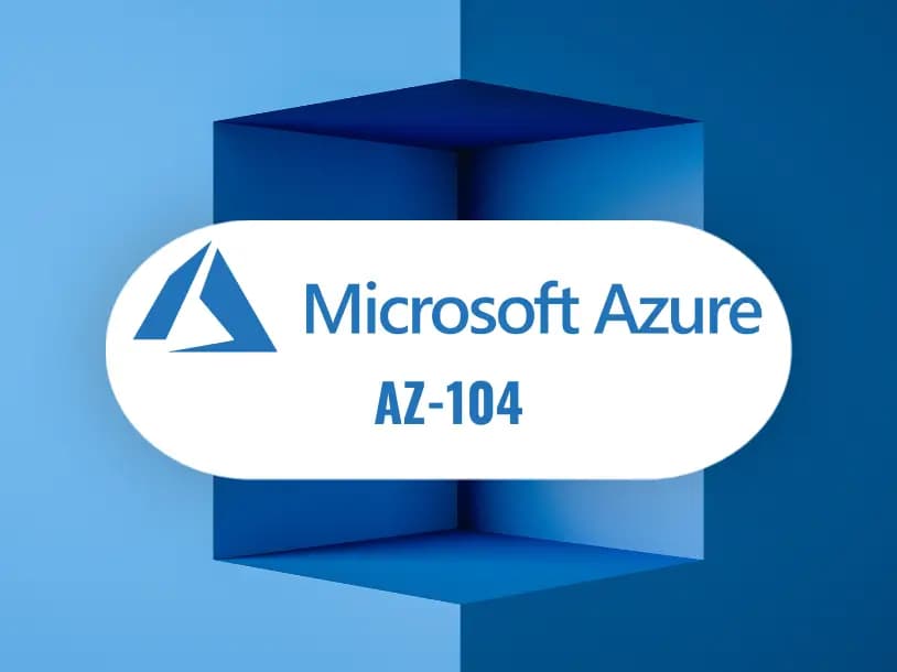Microsoft Azure Administrator (AZ-104): Complete Certification & Practical Training