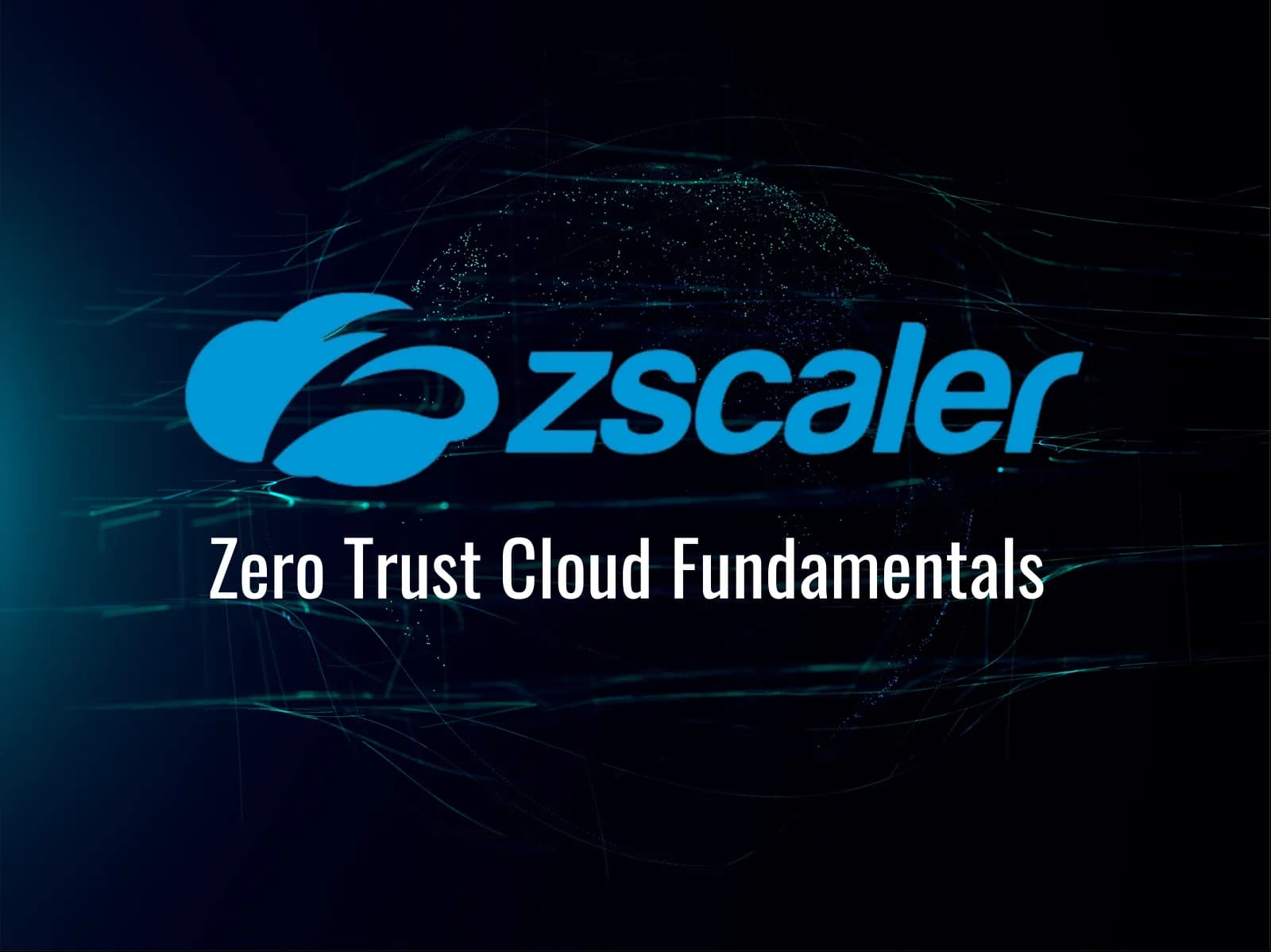 Zscaler Zero Trust Cloud Fundamentals (EDU-240) Training: Complete Cloud Workload Security Course